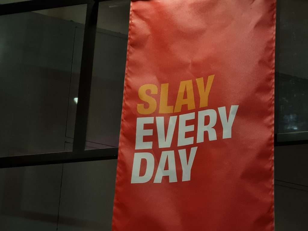 Sign: Slay Every Day