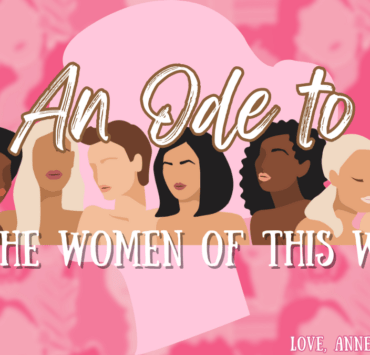 An Ode to all the Women of this World