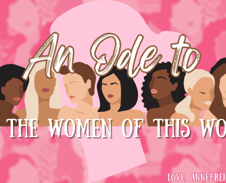 An Ode to all the Women of this World