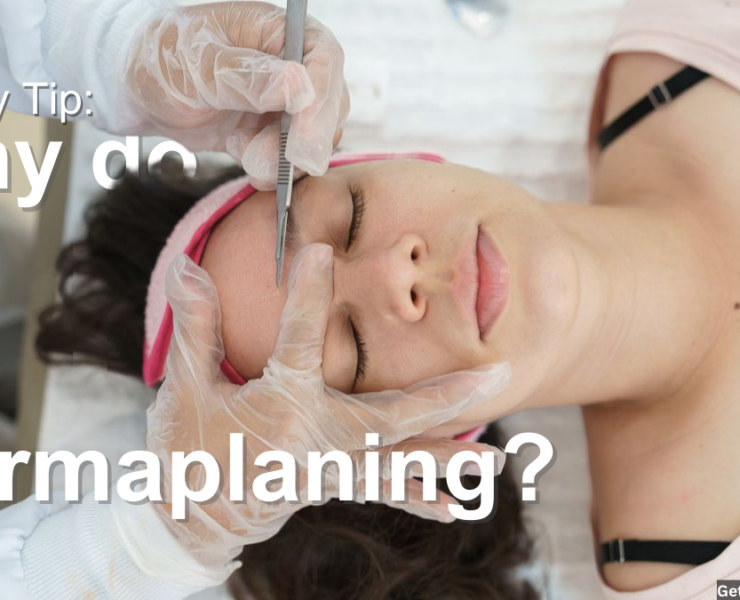 Beauty Tip: Why do Dermaplaning?