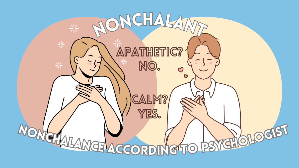 True Meaning of 'Nonchalant' According to Psychologist