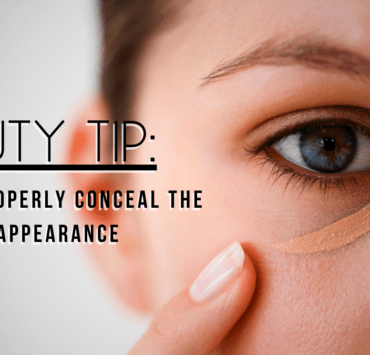Beauty Tip: How to Properly Conceal The Apperance of Eyebags