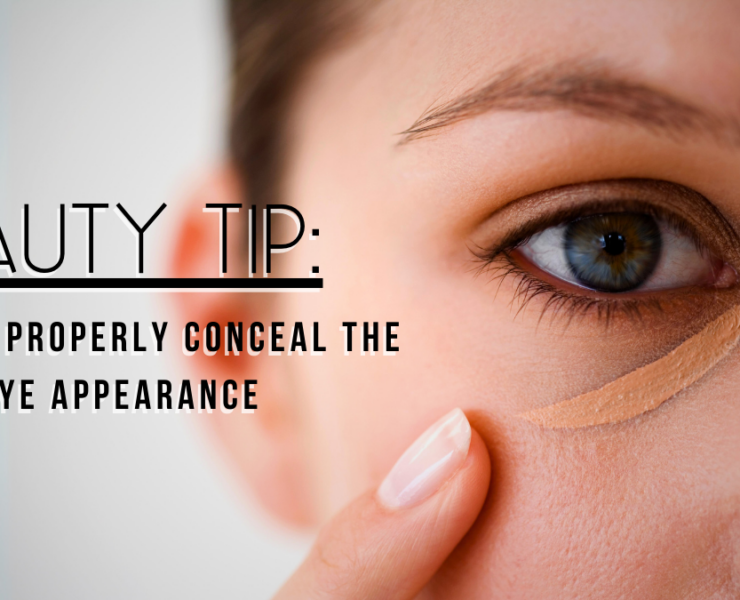 Beauty Tip: How to Properly Conceal The Apperance of Eyebags