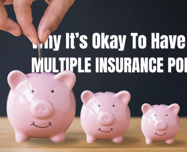Why It's Okay To Have Multiple Insurance Policies