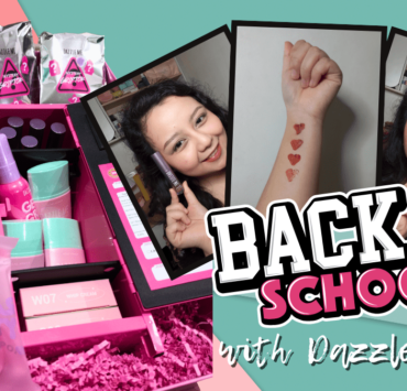 Back-To-School with Dazzle Me: Makeup Recommendations For Your Everyday Look